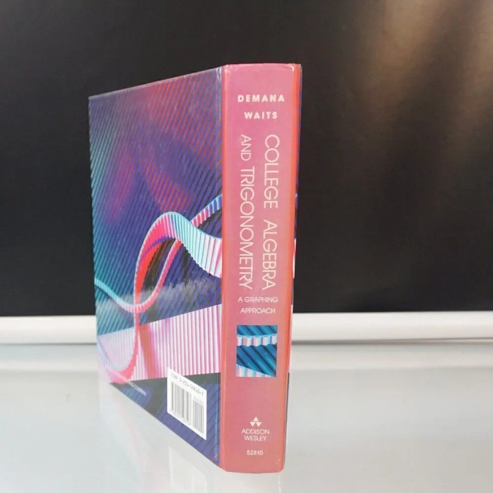 College Algebra and Trigonometry A Graphing Approach 1990 Hardcover Demana Waits